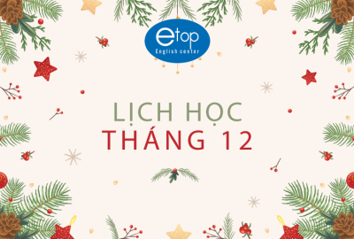 LỊCH HỌC THÁNG 12/2022